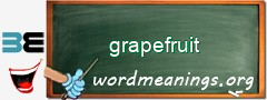 WordMeaning blackboard for grapefruit